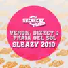 Veron, Bizzey & Praia Del Sol - Sleazy 2010 (Remixes) - Single